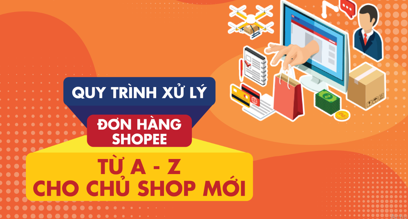 Giới thiệu về chính sách xử lý đơn hàng của Shopee